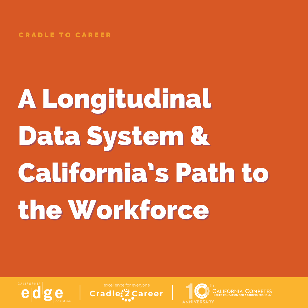 A Longitudinal Data System California S Path To The Workforce