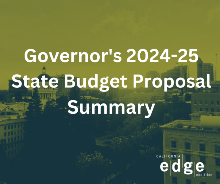 California EDGE Coalition’s Summary of the Governor’s 202425 State